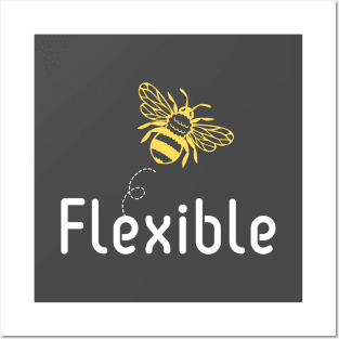 Be(e) Flexible Motivational Quote Posters and Art